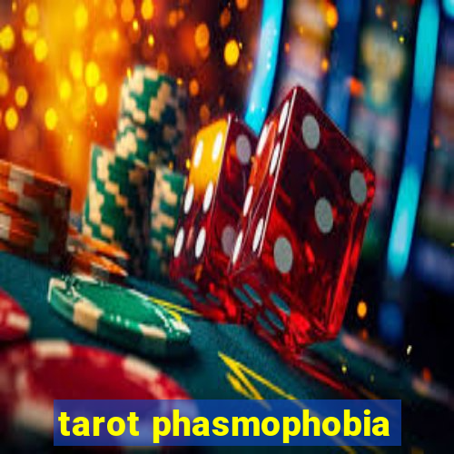 tarot phasmophobia